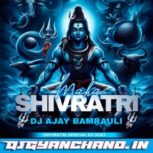 Main Toh Shiv Ki Pojaran {Shivratri Remix} Dj Ajay Bamrauli Prayagraj
